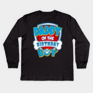 Daddy Of The Birthday Boy Dog Paw Family Matching Kids Long Sleeve T-Shirt